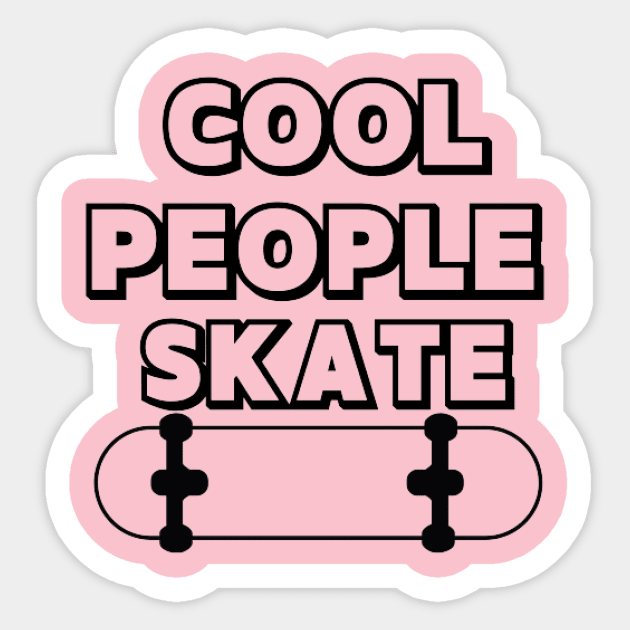 Cool people skate Sticker by houdasagna